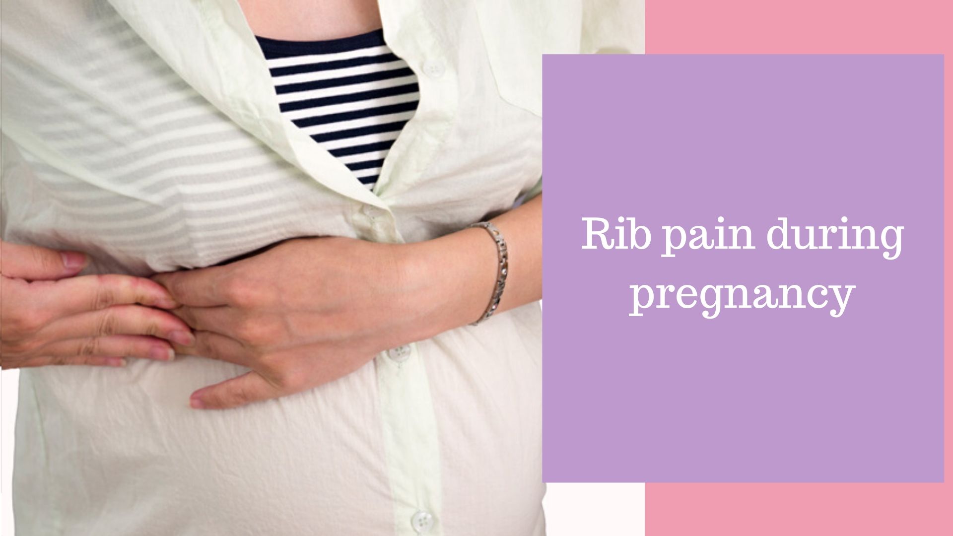 Featured image of post Right Side Rib Pain During Pregnancy