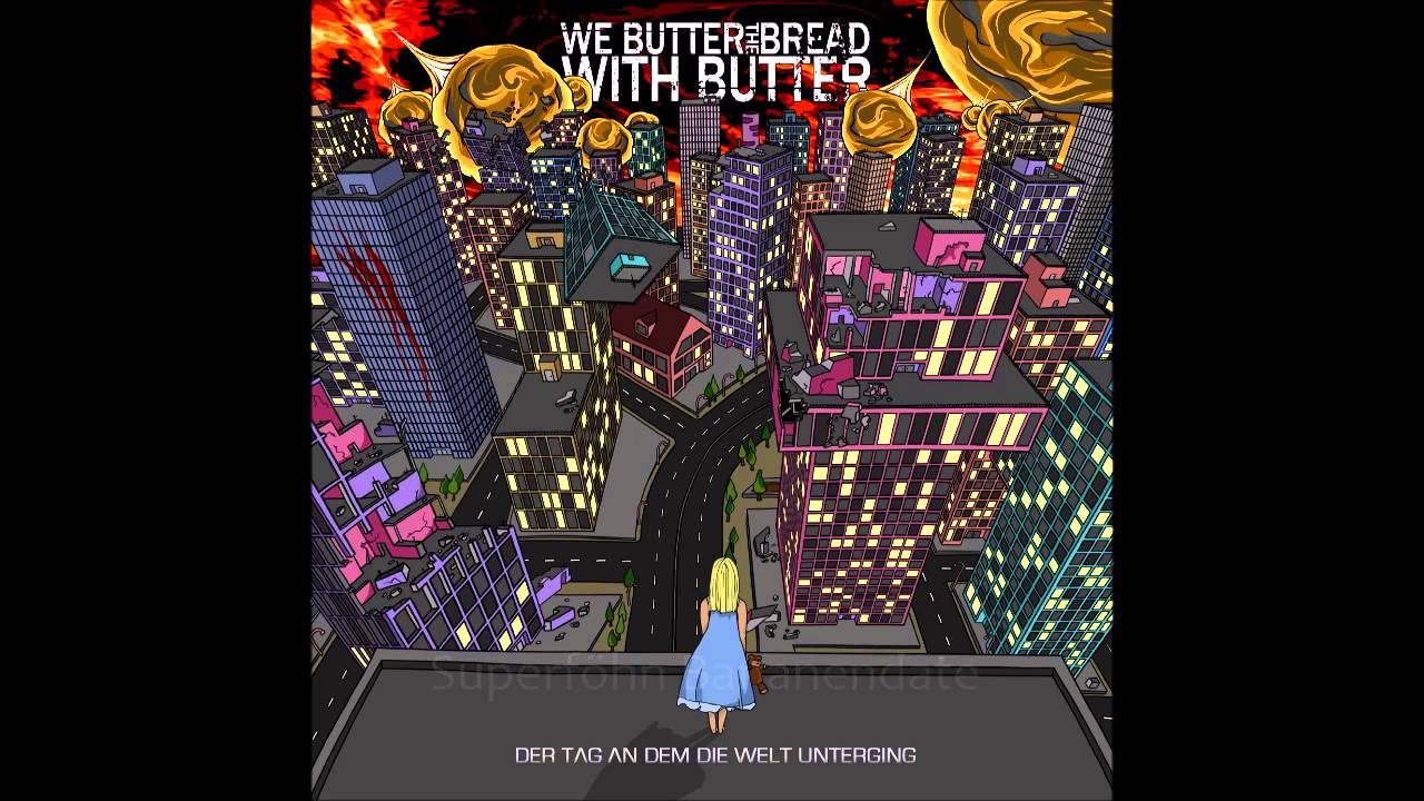 images We Butter The Bread With Butter Der Tag An Dem Die Welt Unterging we butter the bread with butter der tag an dem die welt unterging digipak cd