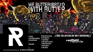 images We Butter The Bread With Butter Der Tag An Dem Die Welt Unterging der tag an dem die welt unterging